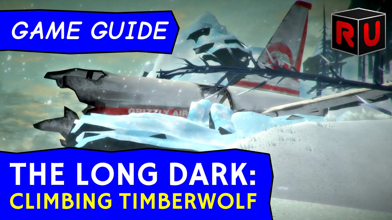 Как подняться на вершину горы Тимбервулф | Руководство по игре The Long Dark