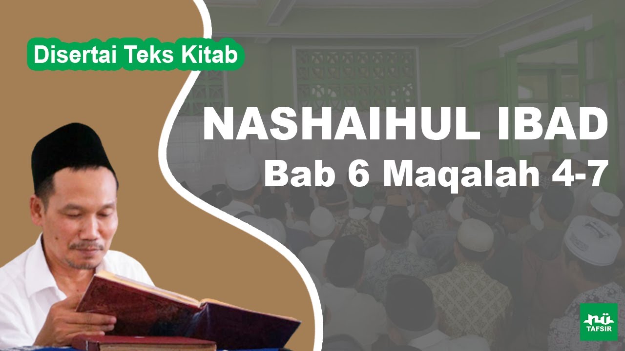 Ngaji Kitab Nashaihul Ibad # Bab 6 Maqalah 4-7 # Disertai Teks Kitab | Gus Baha Terbaru