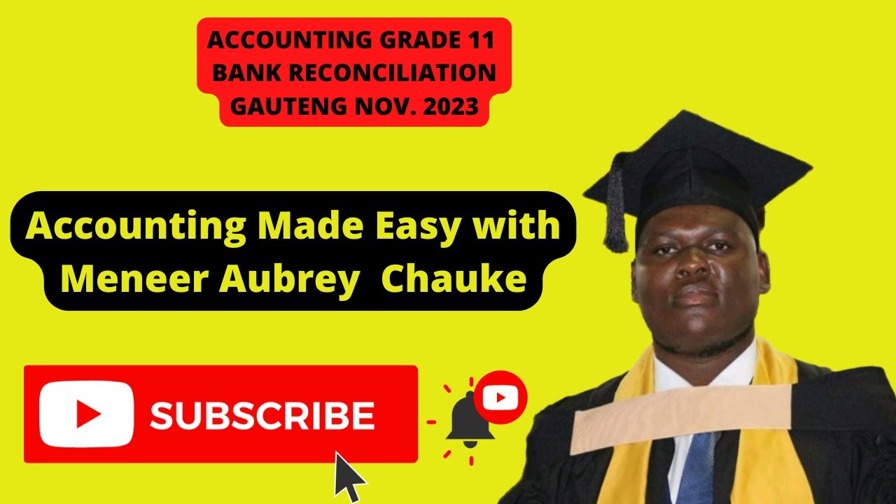 ACCOUNTING GRADE 11 BANK RECONCILIATION GAUTENG NOV. 2023