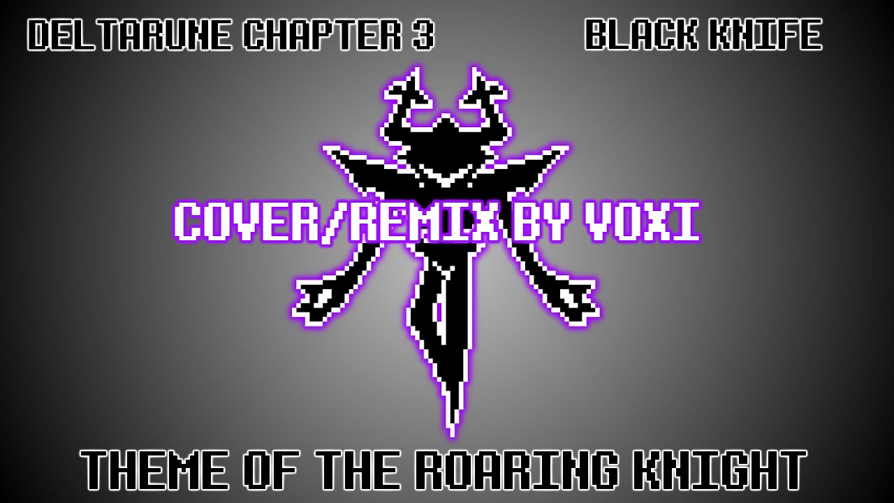 (Rock Cover/Remix) DELTARUNE CHAPTER 3 | Black Knife - Theme of the Roaring Knight