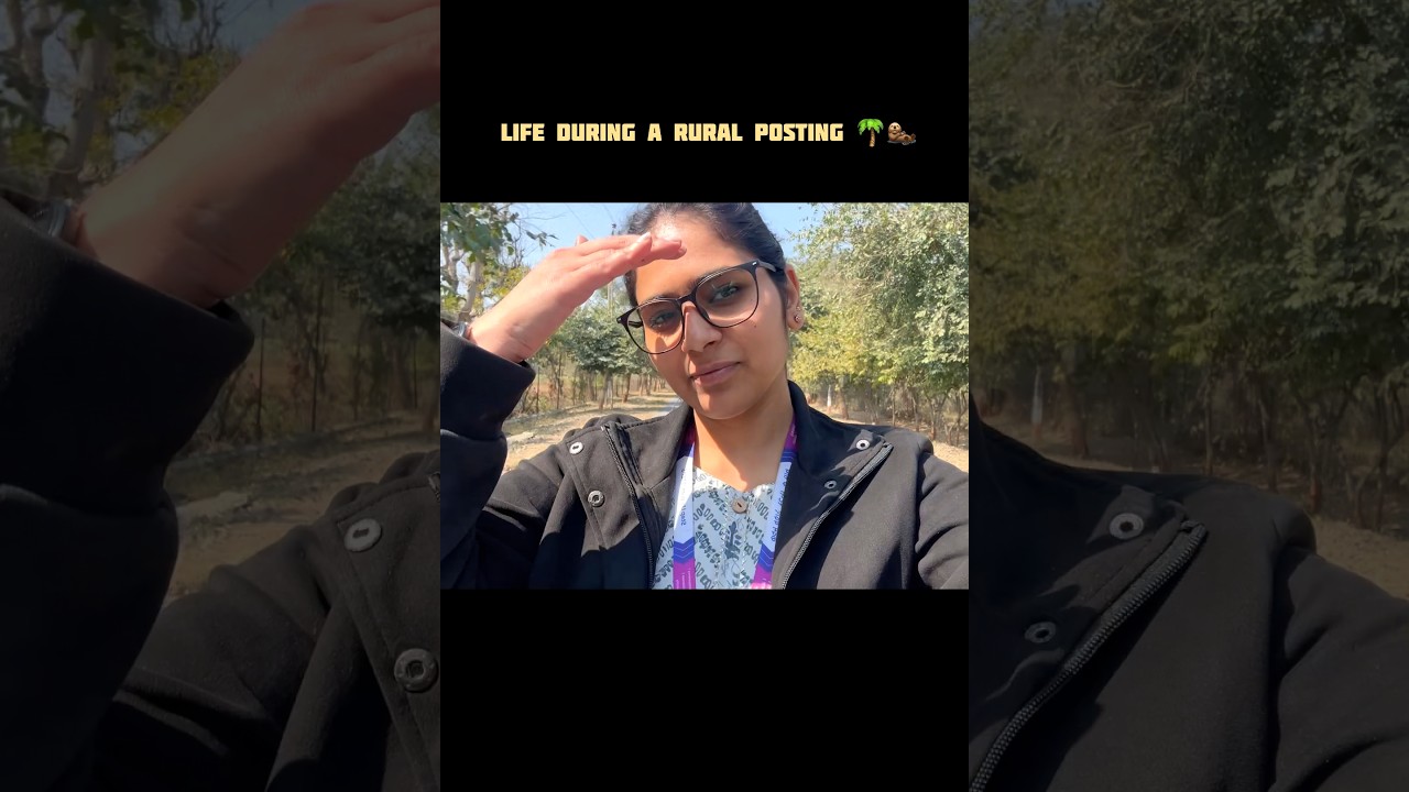 Life during Rural Posting 🌴 