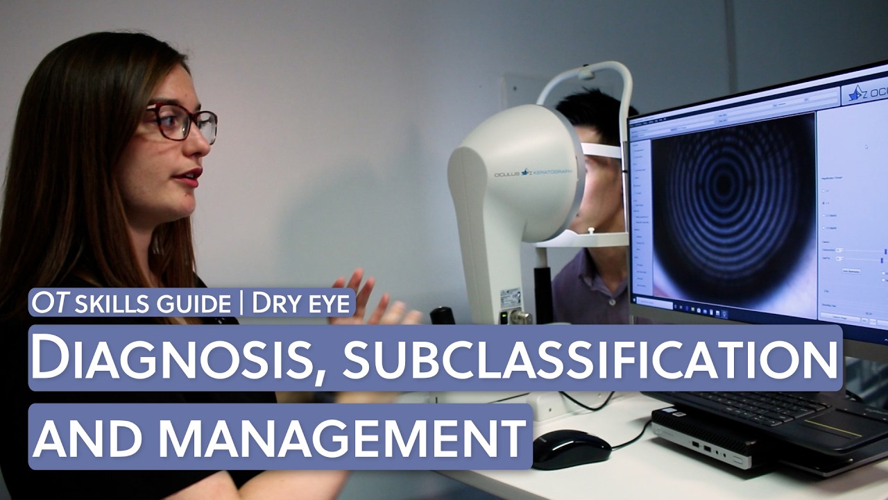 Dry eye disease: diagnosis, subclassification and management | OT skills guide