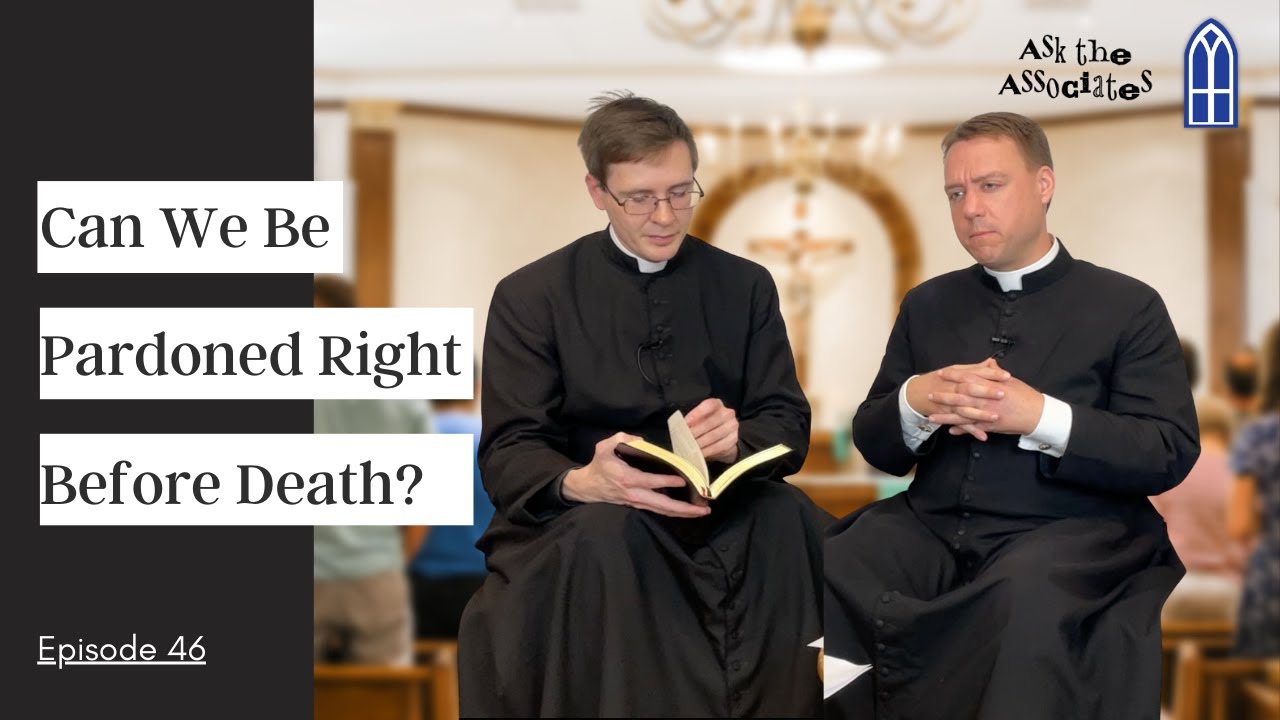 Can Catholics Be Pardoned Right Before Death?