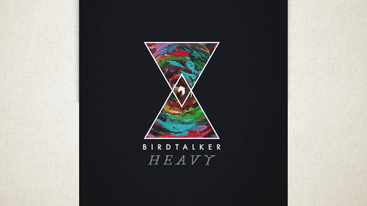 Birdtalker - Heavy [Official Audio]