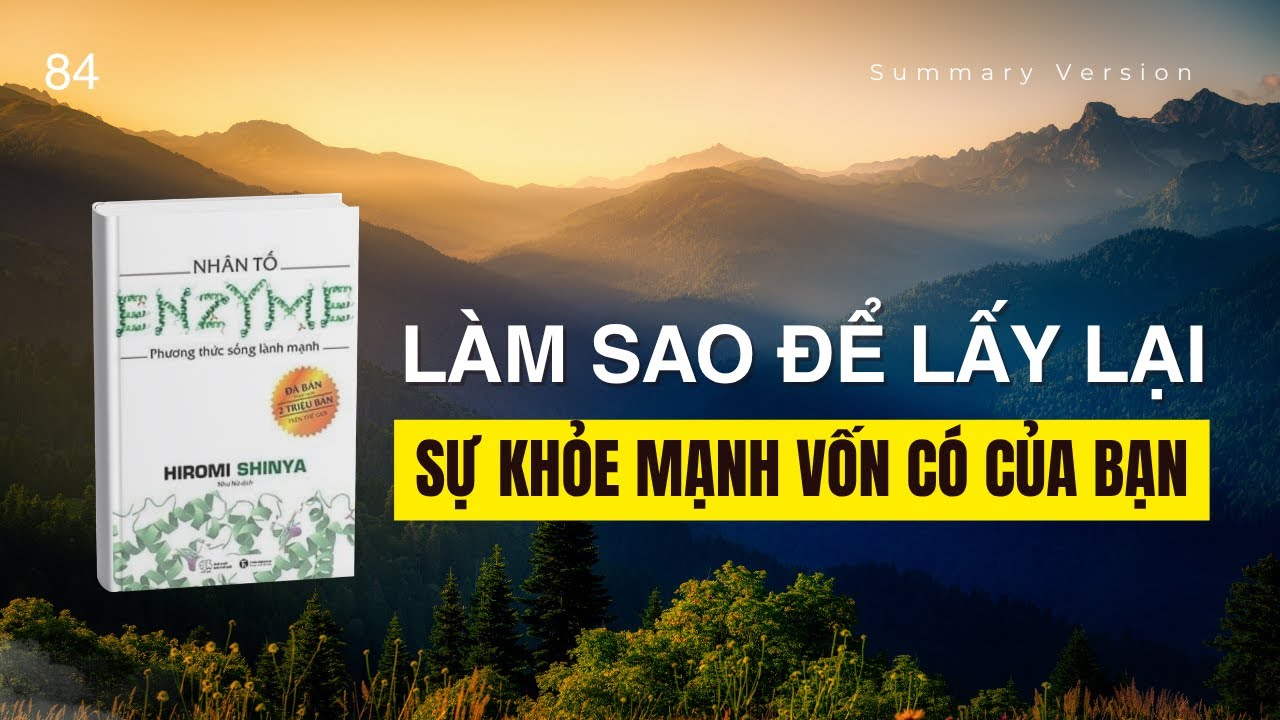 Làm sao để lấy lại sự khỏe mạnh vốn có của bạn | Sách Nhân Tố Enzyme
