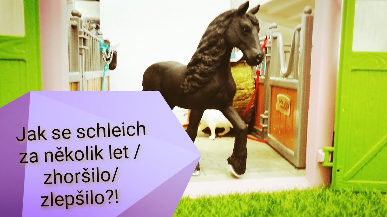 Jak se schleich za několik let zhoršilo nebo zlepšilo?! 🤔