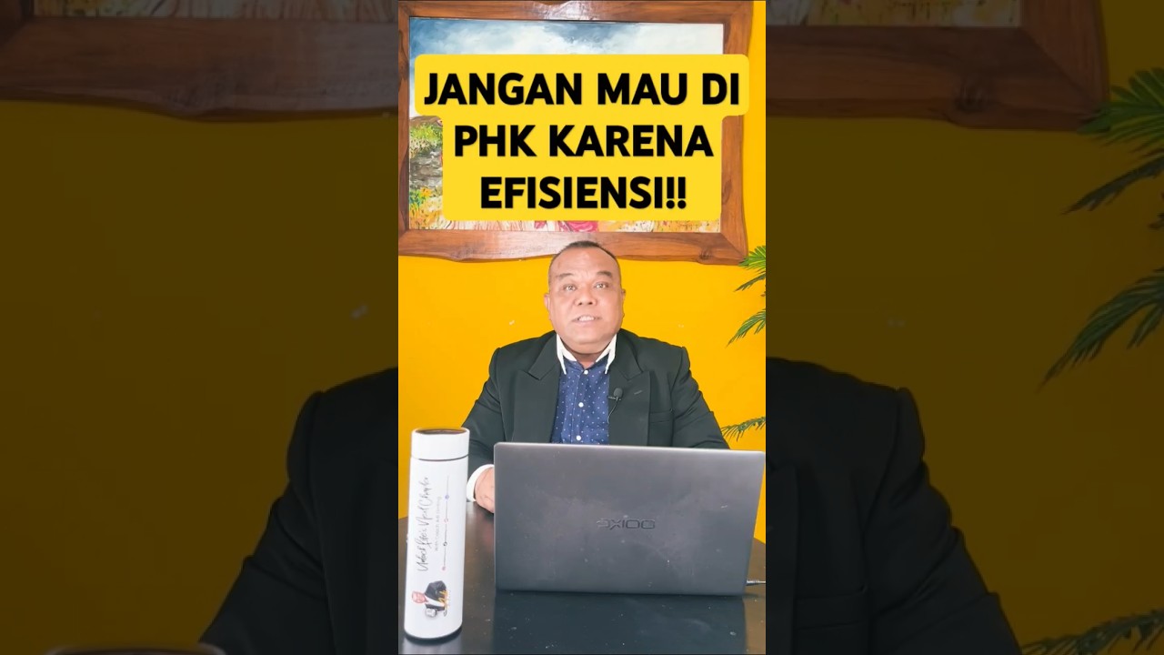 Jangan Mau di PHK Karena Efisiensi #phk #pemutusanhubungankerja #hakpekerja #hukumketenagakerjaan