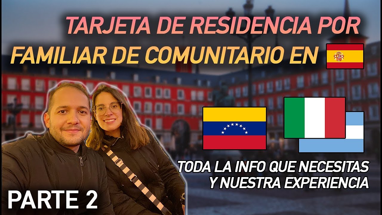 Residencia Familiar de Comunitario en España (TIE)- Supuestos, Requisitos,Documentación (Parte 2) 🚀