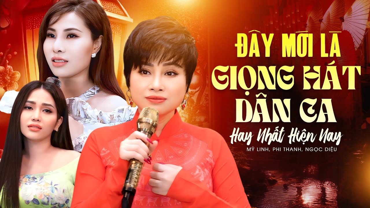 Đây Mới Là Giọng Hát Dân Ca HOT Nhất Được Tìm Kiếm Nghe Nhiều Nhất | Mỹ Linh, Phi Thanh, Ngọc Diệu
