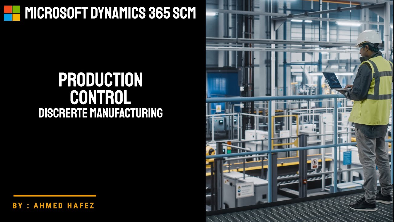 10 - Microsoft Dynamics 365 SCM - Production Control module - Discrete Manufacturing
