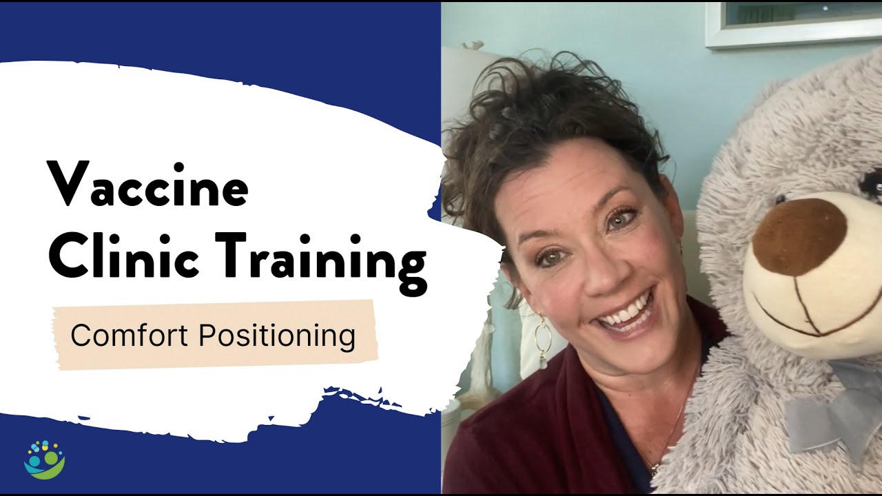Vaccine Clinic Comfort Positioning Training