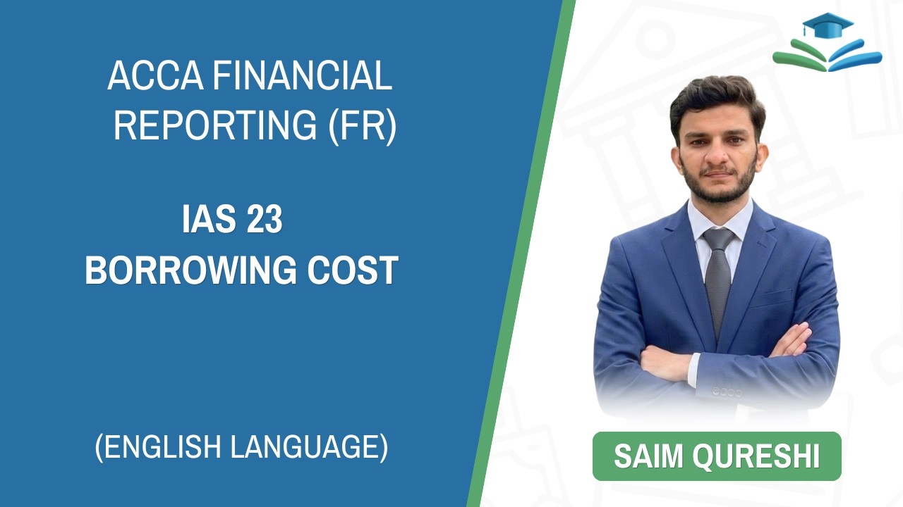 ACCA FR | IAS 23 Borrowing Cost (English)
