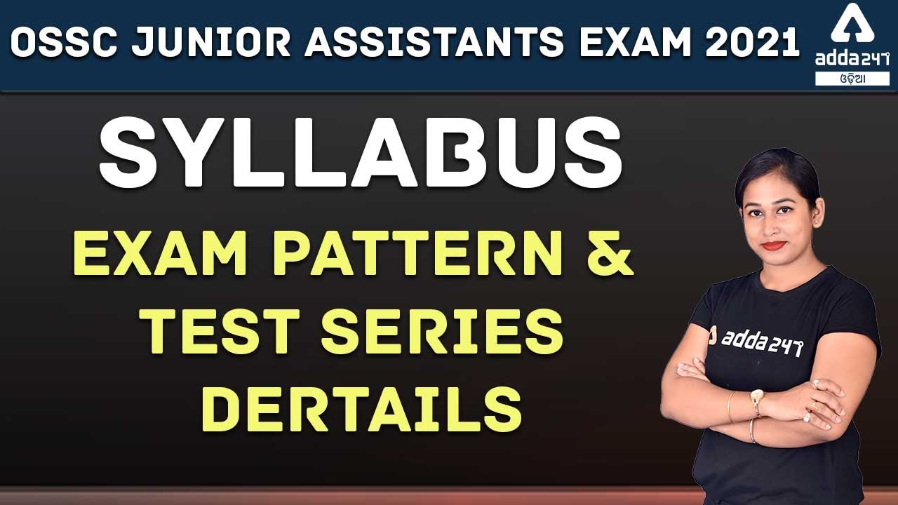 OSSC Junior Assistant Syllabus 2021 | Exam Pattern, Best Test Series [ Full Information ]
