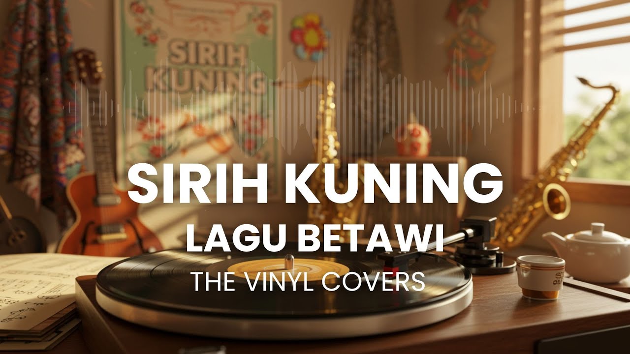 Sirih Kuning - Lagu Betawi | Smooth Jazz Cover by The Vinyl