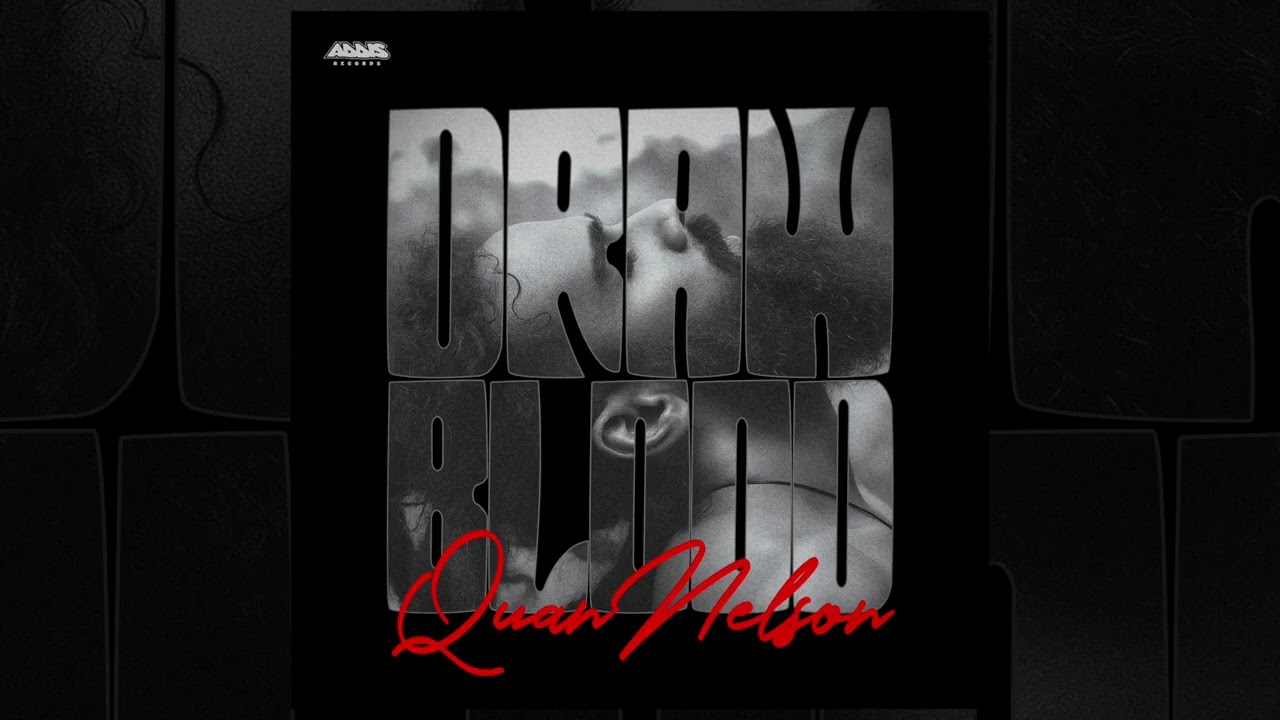 QUAN NELSON - Draw Blood