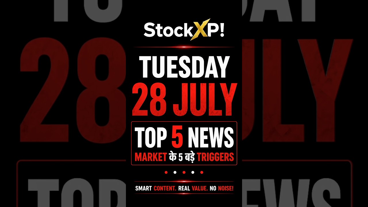 28 July 2026 Stock Market News | Kal Market Kaisa Rahega? Nifty, Sensex & Top 5 News