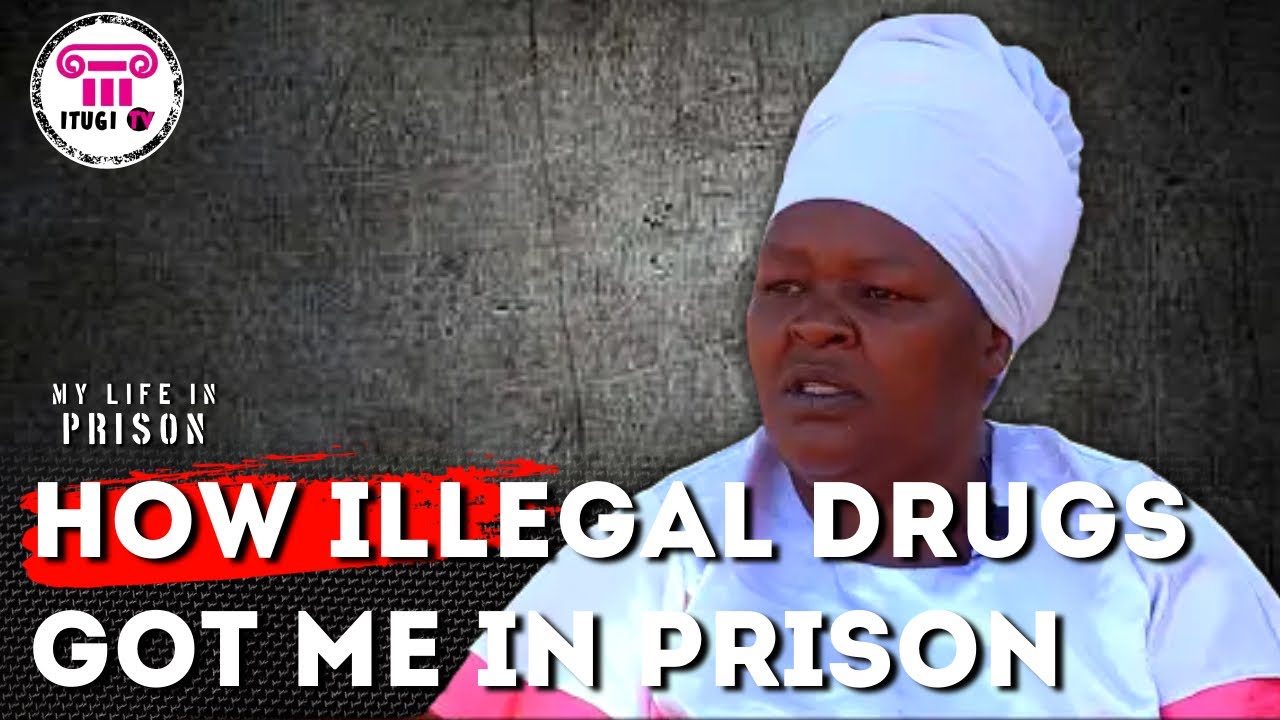 HOW ILLEGAL DRUGS  GOT ME IN PRISON - MY LIFE IN PRISON - ITUGI TV