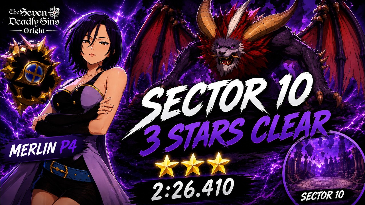 SECTOR 10 3★ CLEAR with MERLIN P4 | 2:26.410 | Seven Deadly Sins: Origin