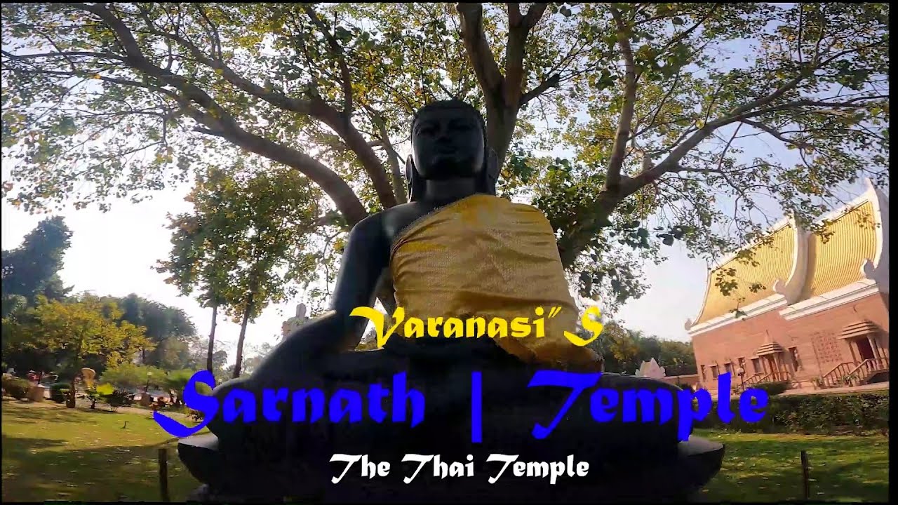 Thai Temple in INDIA  | SARNATH | VARANASI