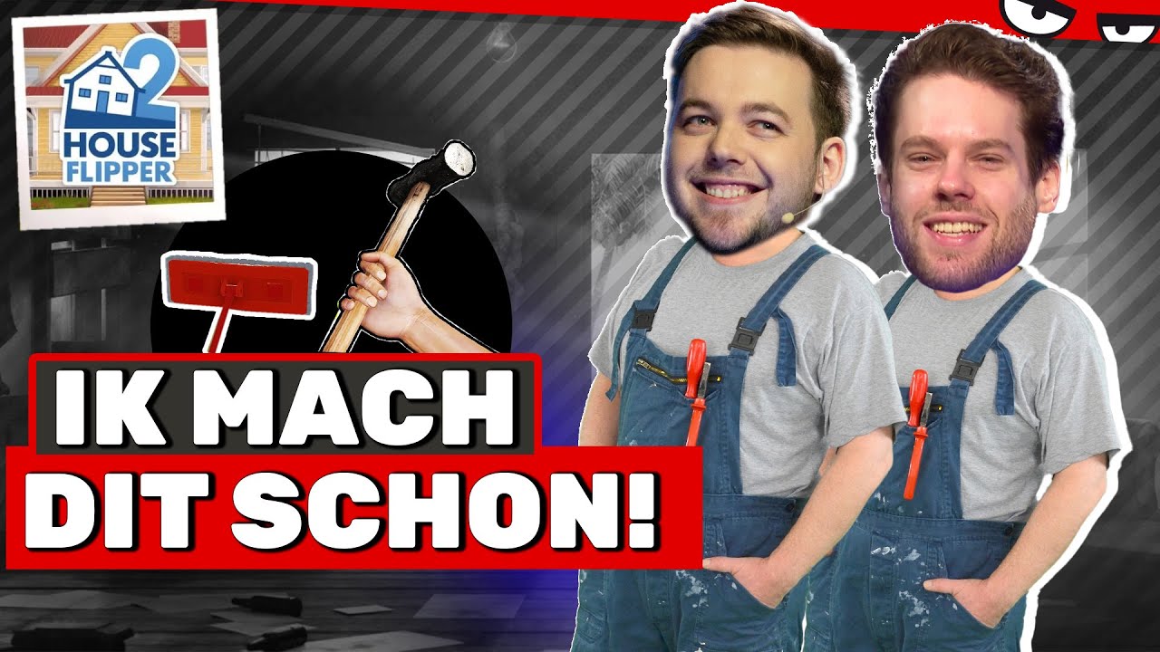 Florentin & Steffen demolieren äh renovieren Ihr Heim | HOUSE FLIPPER 2