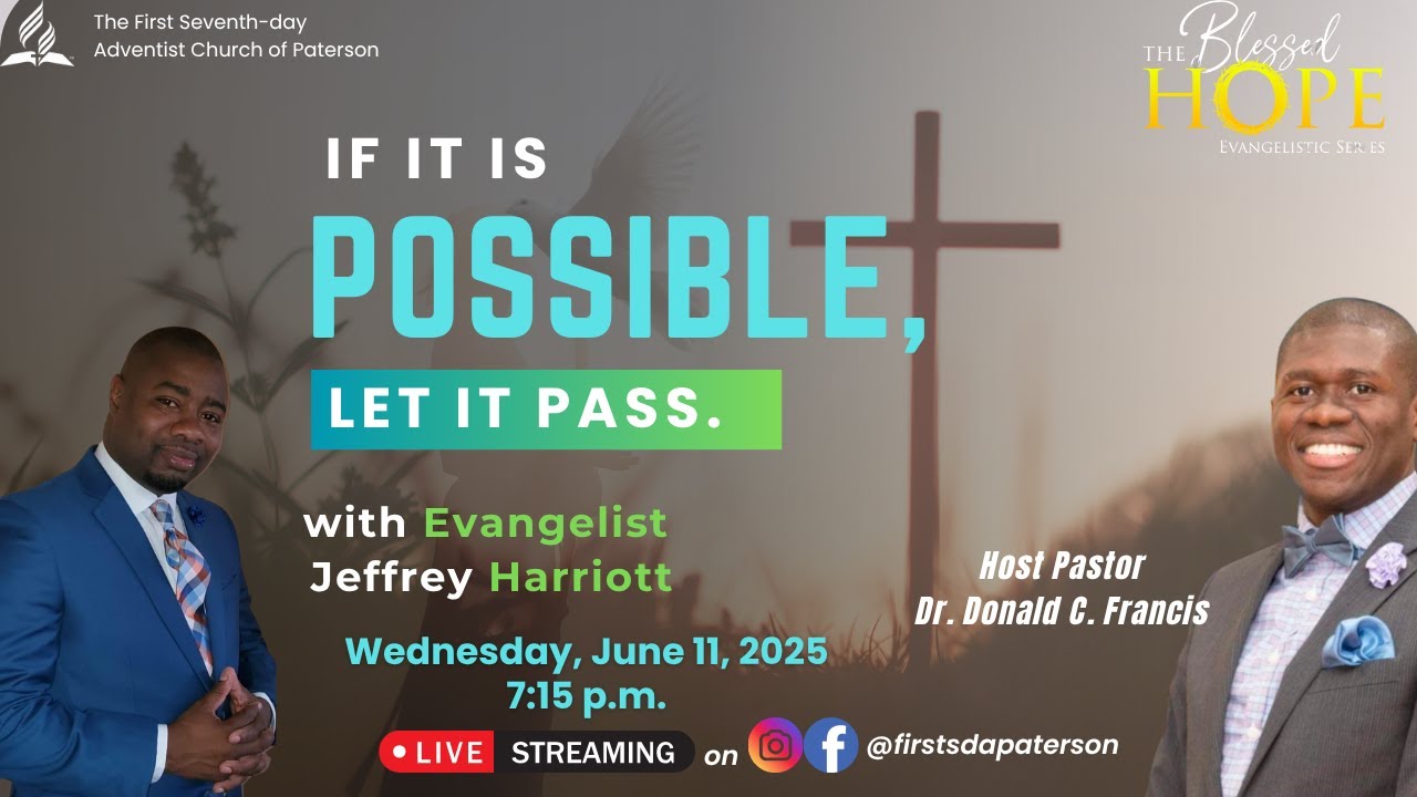 If It Is Possible, Let It Pass| Evangelist Jeffrey Harriott| Wed. June 11th