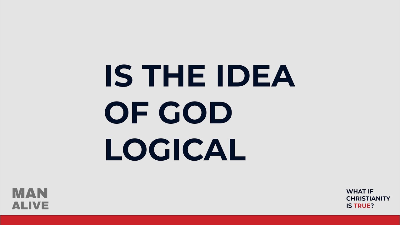 Is the Idea of God Logical? | Man Alive Bible Study with Pat Morley