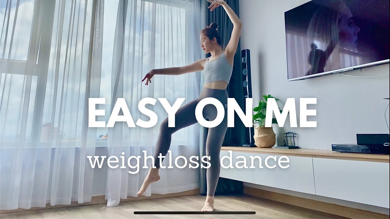 EASY ON ME - 5 phút giảm cân VỚI MÚA ĐƯƠNG ĐẠI vào ngày dâu, stress, thất tình, sếp chửi vvv