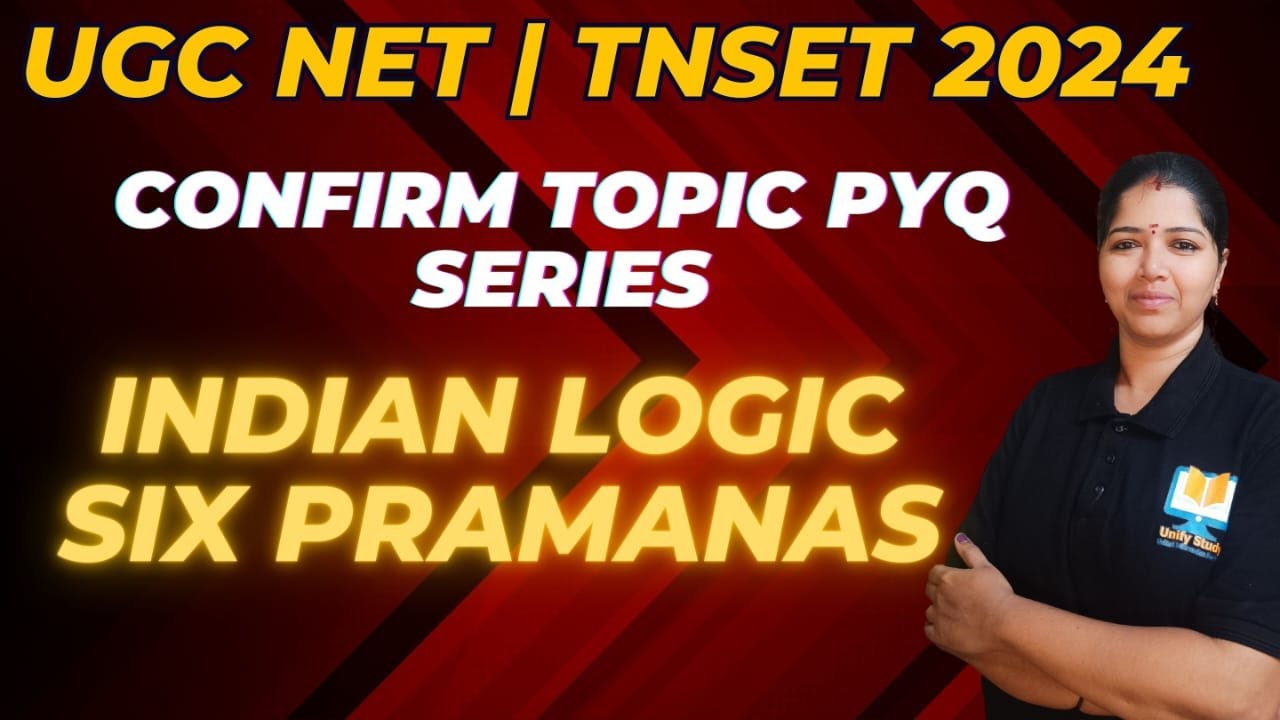 Confirm TOPIC PYQ SERIES-INDIAN LOGIC-6 PRAMANAS | LOGICAL REASONING-UGC NET PAPER1 | TNSET Paper1