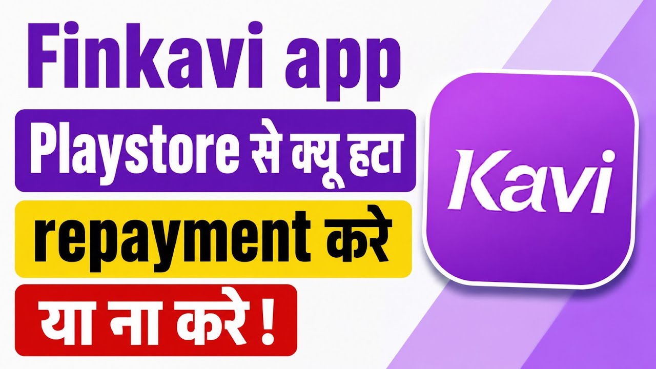 Finkavi Loan App Removed From Play Store? | What Happens If You Don't Repay Finkavi Loan?