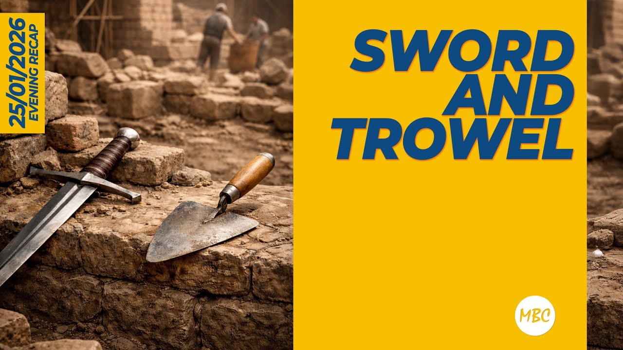 Sword & Trowel | 25th Jan 2026 Evening Sermon Recap