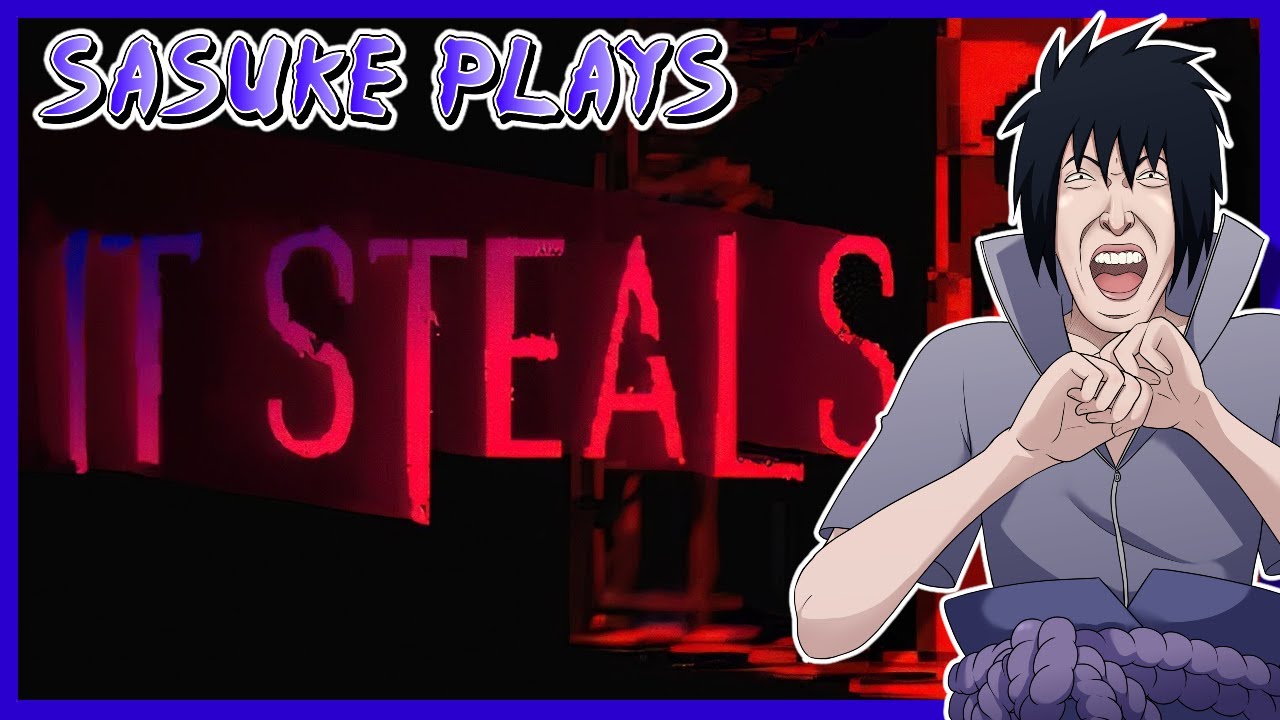 Sasuke Plays It Steals