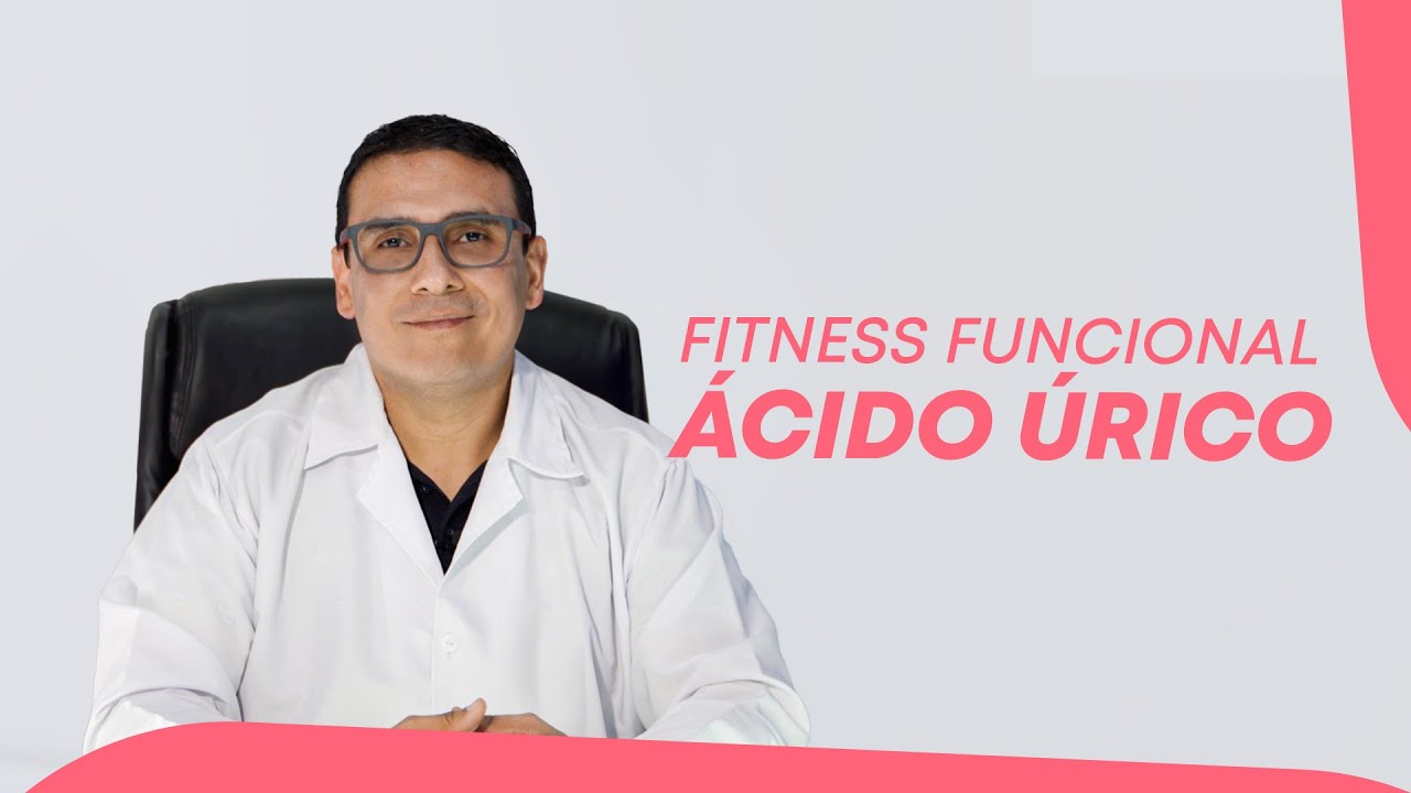 Fitness Funcional-&Aacute;cido &Uacute;rico