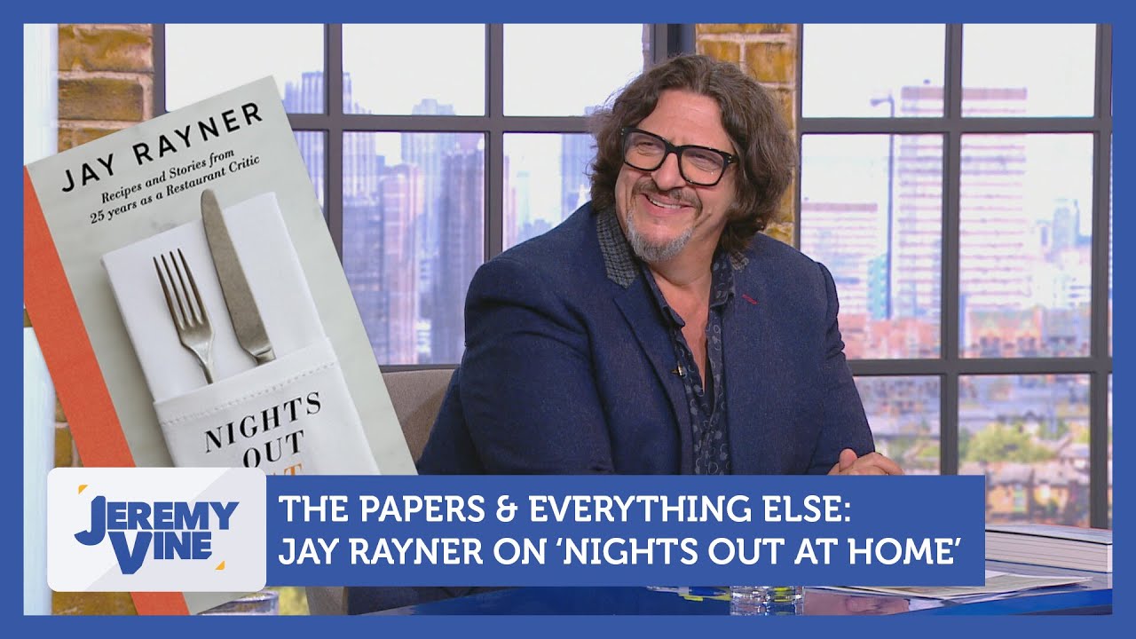 The Papers & Everything Else: Jay Rayner on 'Nights Out at Home' | Jeremy Vine
