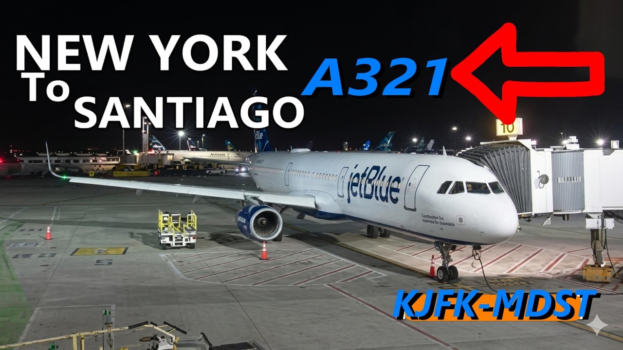 INFORME DE VIAJE  New York- Santiago JETBLUE AIRWAYS Airbus A321 (BASIC)