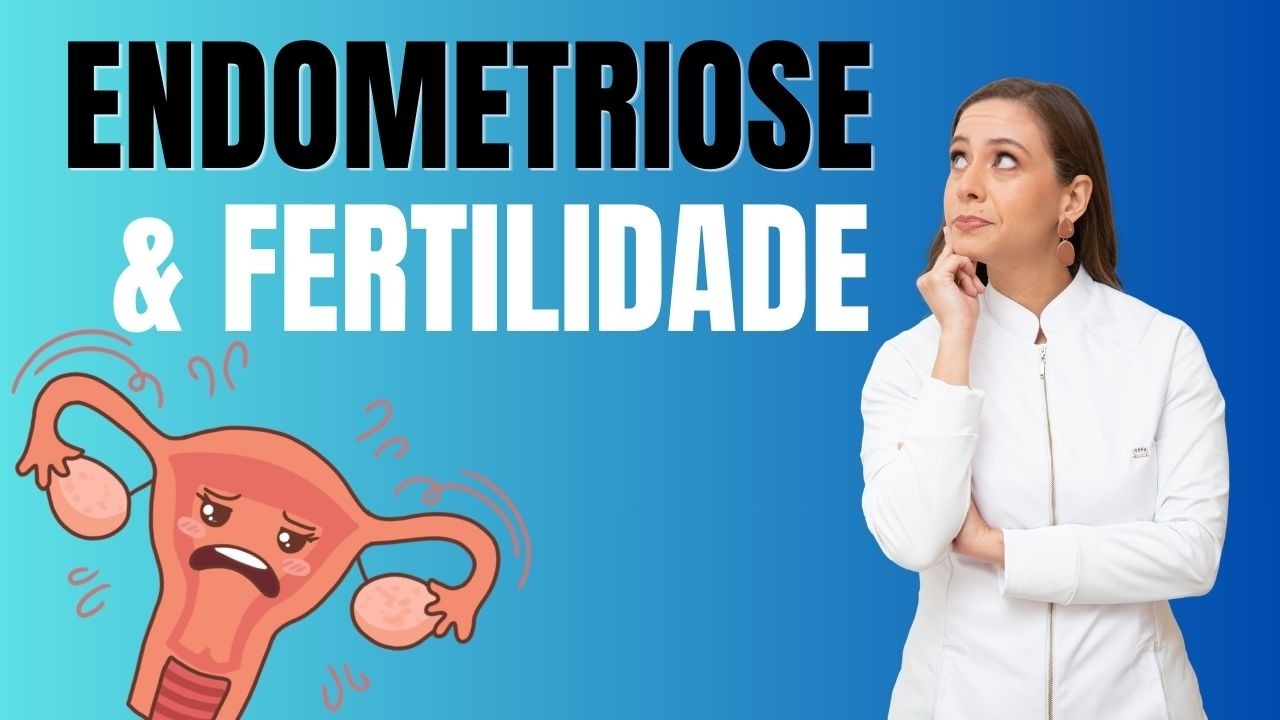Qual o impacto da endometriose para engravidar.