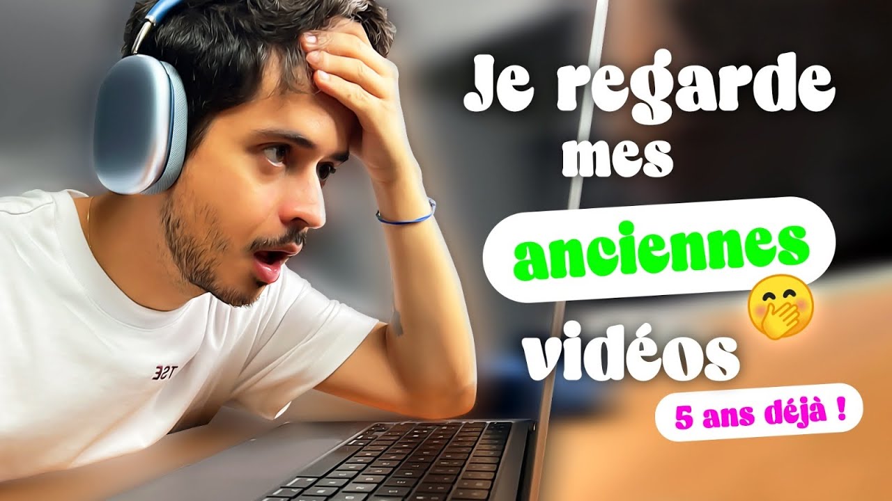 Episode 229 :  je regarde mes anciennes vidéos d'il y a 5 ans (OMG l'horreur)