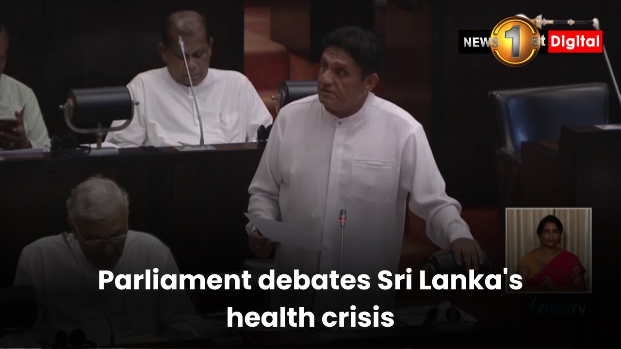 Parliament debates Sri Lanka's health crisis