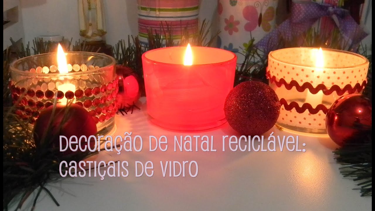 Decoração reciclável de natal: castiçais de vidro | por Luciana Aragão