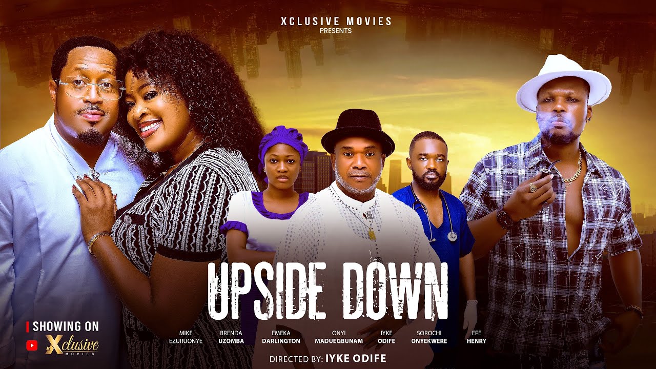 UPSIDE DOWN - Mike Ezuruonye Brenda Uzomba Emeka Darlington Latest Nollywood full Movie 2026