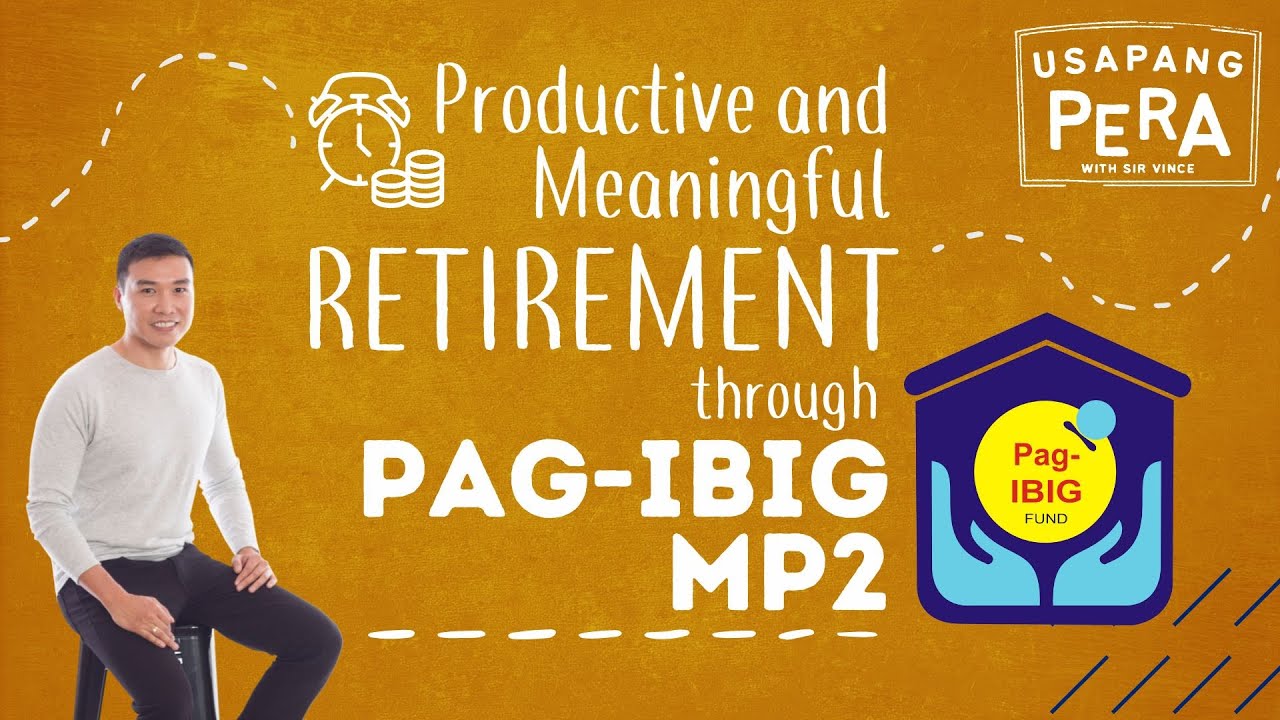 Vince Rapisura 2033: Productive and meaningful retirement through Pag-IBIG MP2
