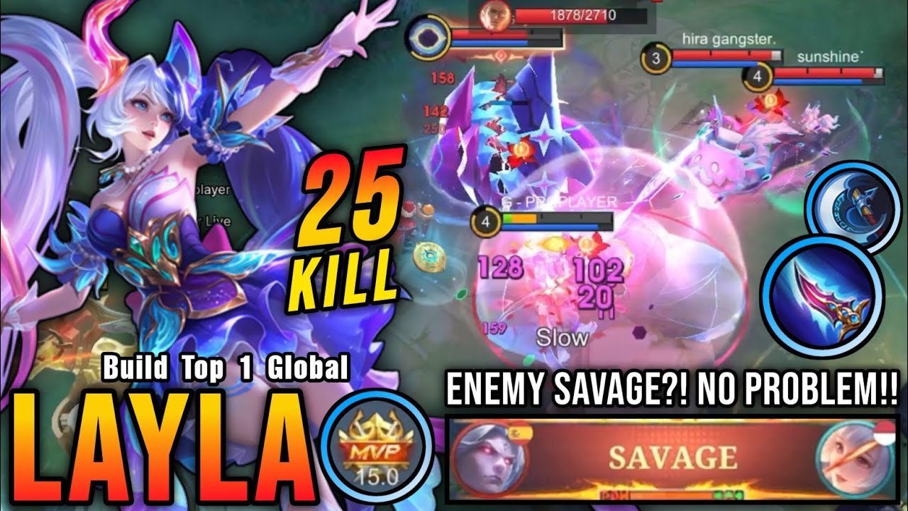 Enemy SAVAGE?! No Problem!! 25 Kills Layla Carry The Game!! - Build Top 1 Global Layla ~ MLBB