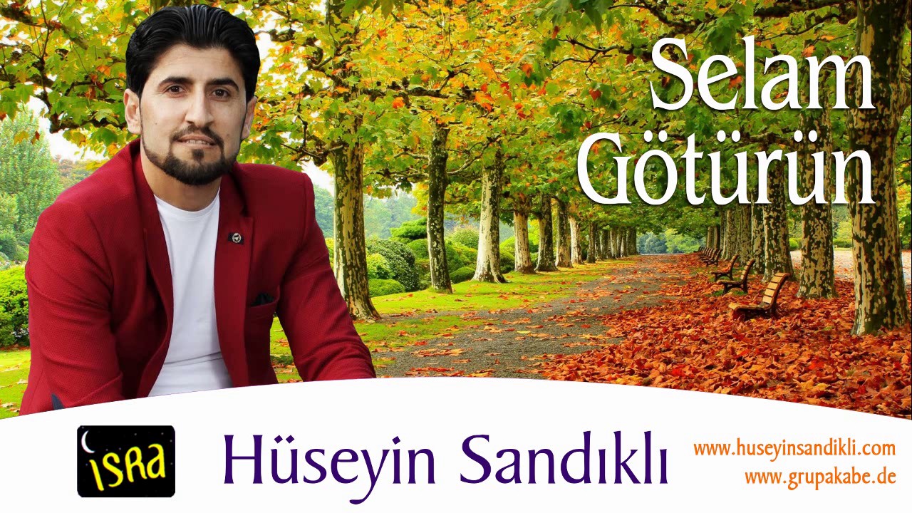 Hüseyin Sandıklı -  Selam Götürün Ravza'ya