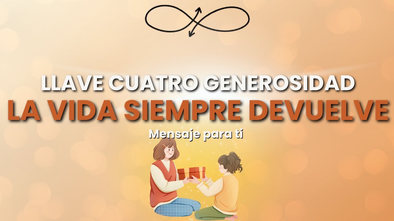 🌿 Llave 4: GENEROSIDAD — El Poder de Dar sin Vaciarte