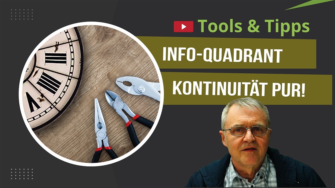 Tools & Tipps - Info-Quadrant - Kontinuität pur!