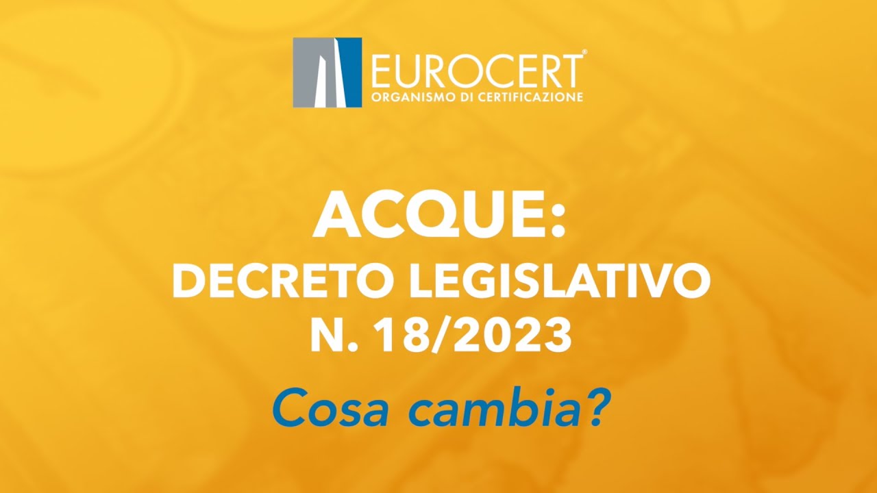 Acque: approfondimento nuovo Decreto Legislativo n.18/2023