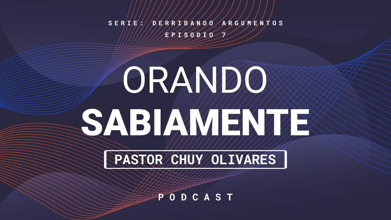 Chuy Olivares - Orando sabiamente