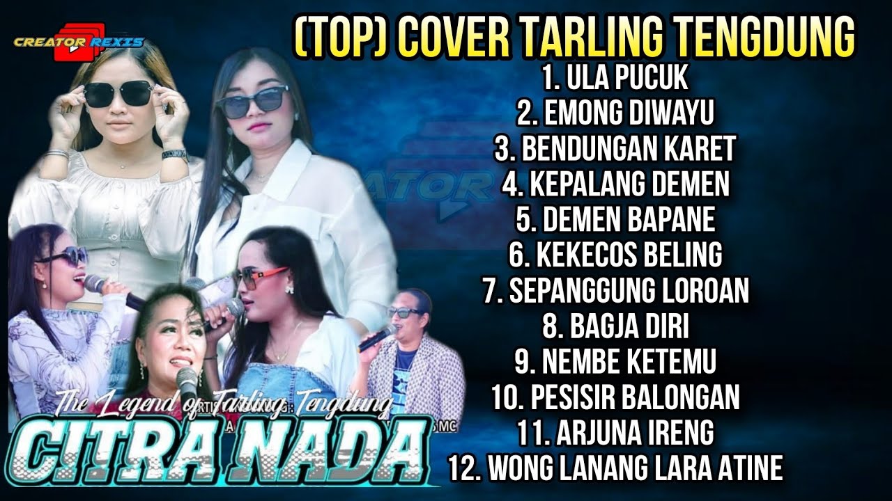12 LAGU (COVER) TARLING TENGDUNG - CITRA NADA FULL ALBUM PILIHAN TERPOPULER