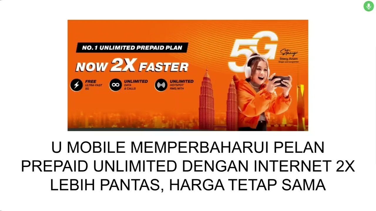 U MOBILE MEMPERBAHARUI PELAN PREPAID UNLIMITED DENGAN INTERNET 2X LEBIH PANTAS, HARGA TETAP SAMA
