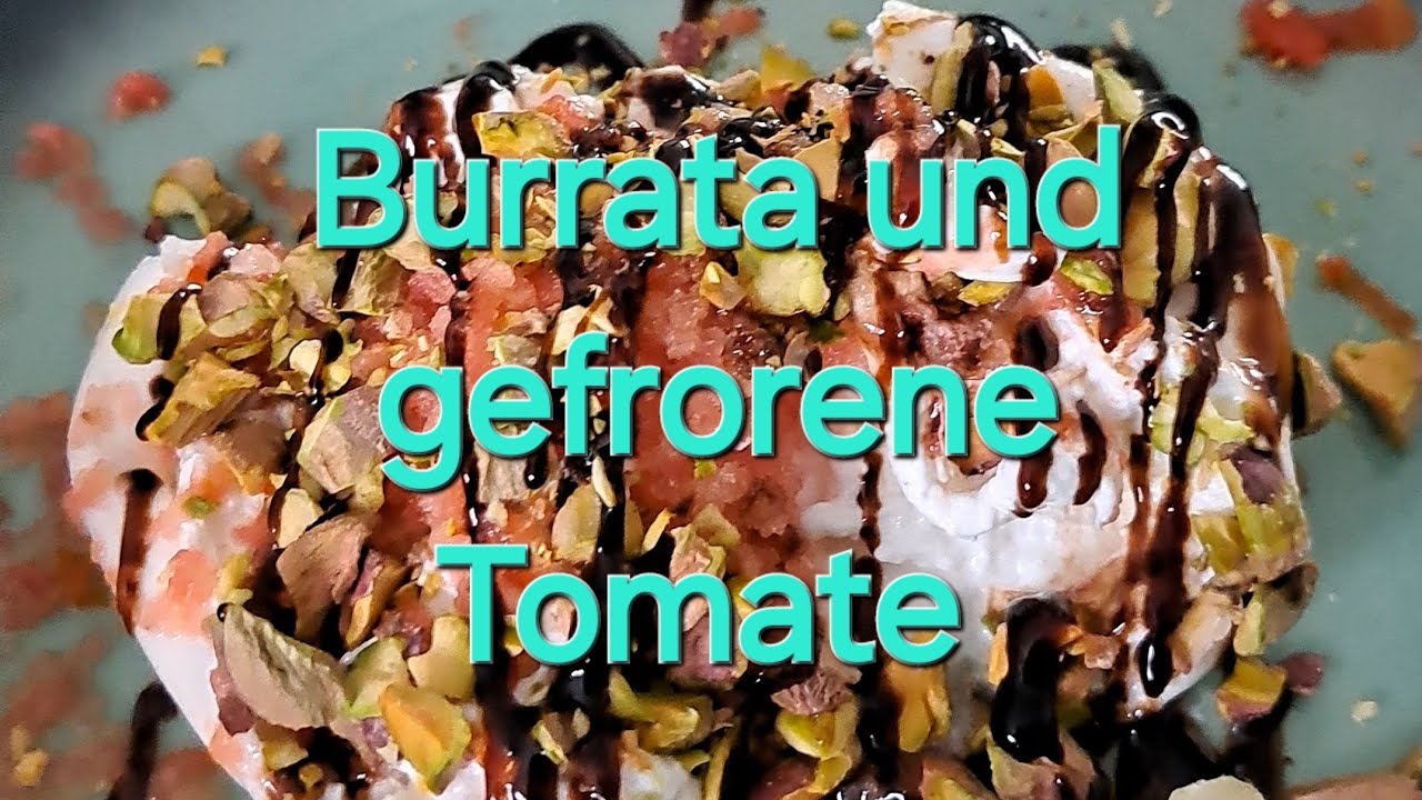 Burrata und gefrorene Tomate