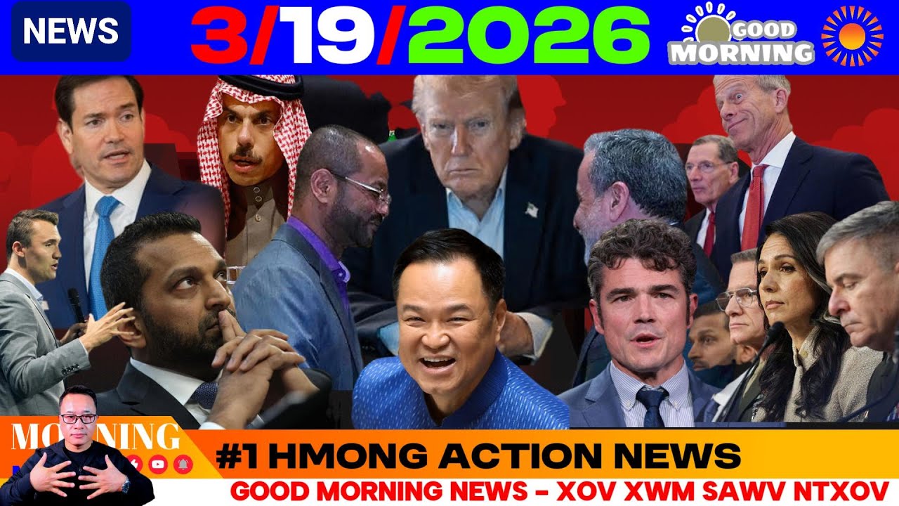 3/19/2026 (AM)🎯IRAN TUA SAUDI, QATAR, KIS MUS THOOB MID EAST, TRUMP NPAJ XA TUB ROG IRAN, USA-ASIA